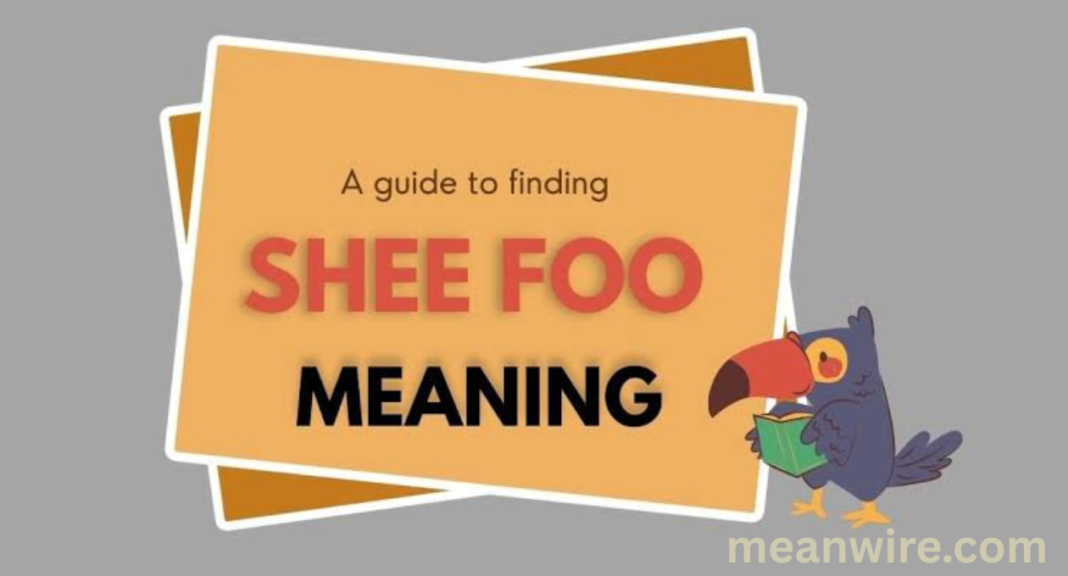 Shee Foo Meaning