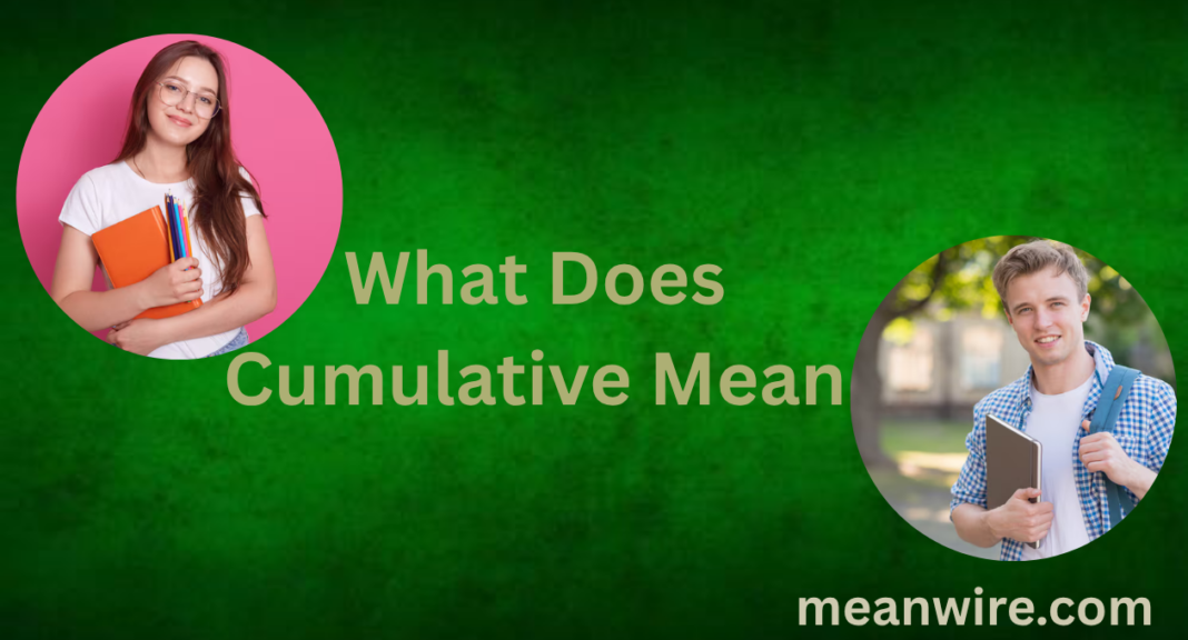 What Does Cumulative Mean? Guide with Real-Life Examples