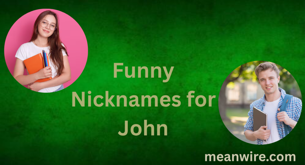 Funny Nicknames for John
