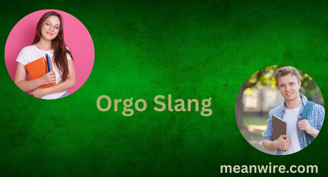 Orgo Slang